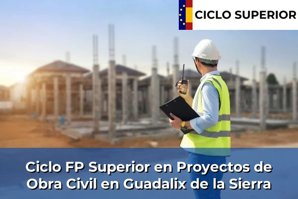 Ciclo FP de Grado Superior de Proyectos de Obra Civil en Guadalix de la Sierra
