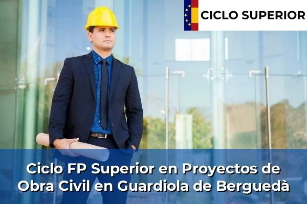 Ciclo FP de Grado Superior de Proyectos de Obra Civil en Guardiola de Berguedà