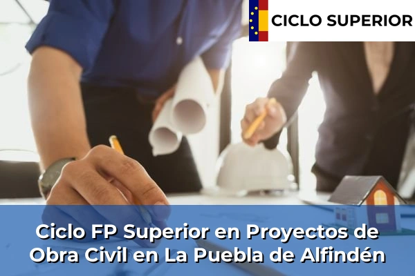 Ciclo FP de Grado Superior de Proyectos de Obra Civil en La Puebla de Alfindén