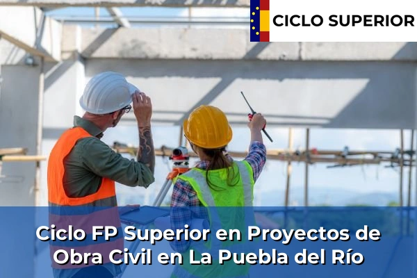 Ciclo FP de Grado Superior de Proyectos de Obra Civil en La Puebla del Río