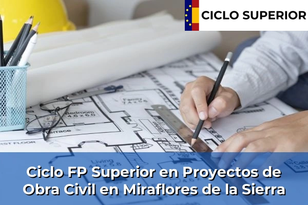 Ciclo FP de Grado Superior de Proyectos de Obra Civil en Miraflores de la Sierra