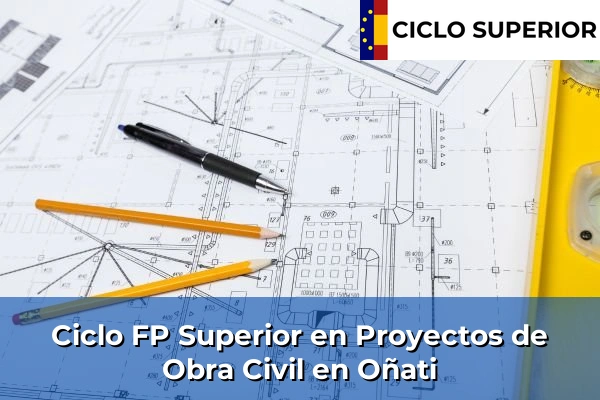 Ciclo FP de Grado Superior de Proyectos de Obra Civil en Oñati