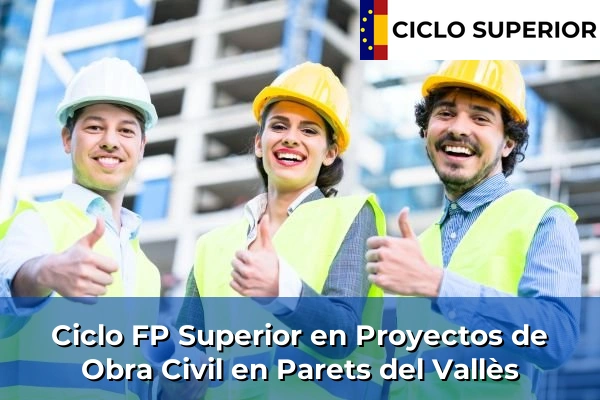 Ciclo FP de Grado Superior de Proyectos de Obra Civil en Parets del Vallès