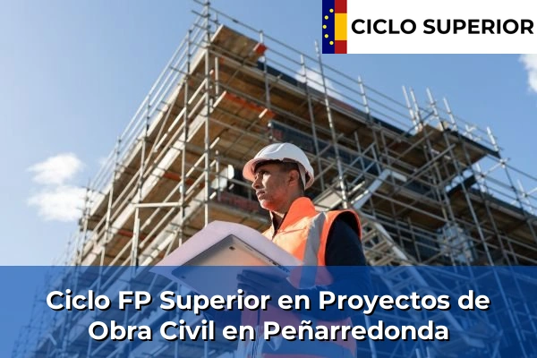 Ciclo FP de Grado Superior de Proyectos de Obra Civil en Peñarredonda