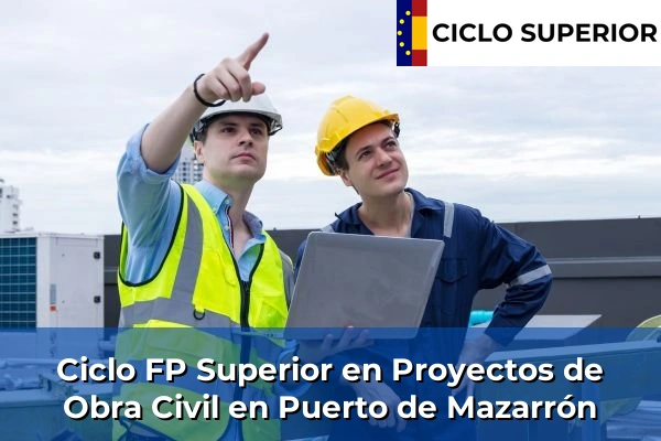 Ciclo FP de Grado Superior de Proyectos de Obra Civil en Puerto de Mazarrón