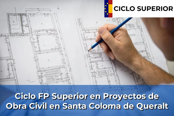 Ciclo FP de Grado Superior de Proyectos de Obra Civil en Santa Coloma de Queralt