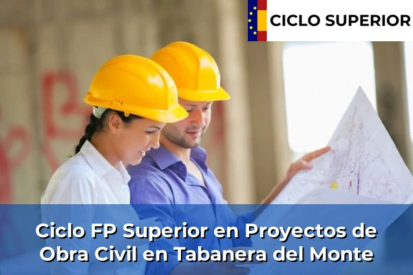 Ciclo FP de Grado Superior de Proyectos de Obra Civil en Tabanera del Monte
