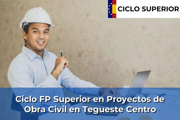 Ciclo FP de Grado Superior de Proyectos de Obra Civil en Tegueste Centro