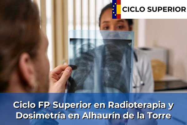 Ciclo FP de Grado Superior de Radioterapia y Dosimetría en Alhaurín de la Torre