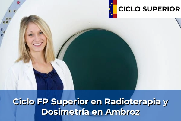 Ciclo FP de Grado Superior de Radioterapia y Dosimetría en Ambroz