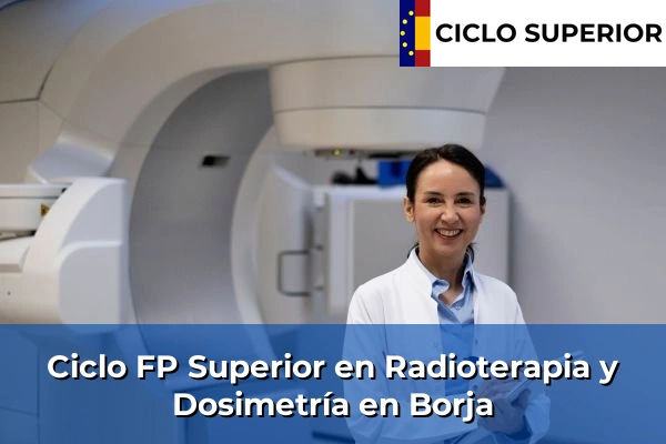 Ciclo FP de Grado Superior de Radioterapia y Dosimetría en Borja