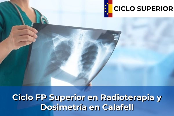 Ciclo FP de Grado Superior de Radioterapia y Dosimetría en Calafell