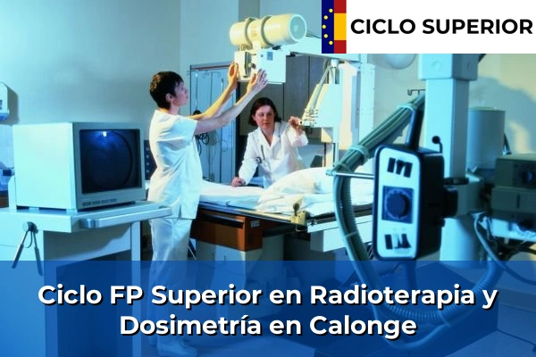 Ciclo FP de Grado Superior de Radioterapia y Dosimetría en Calonge