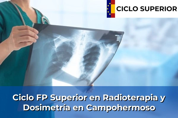 Ciclo FP de Grado Superior de Radioterapia y Dosimetría en Campohermoso