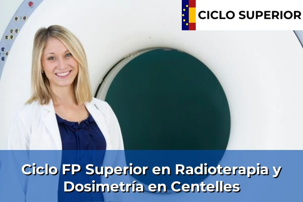Ciclo FP de Grado Superior de Radioterapia y Dosimetría en Centelles