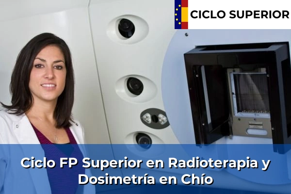 Ciclo FP de Grado Superior de Radioterapia y Dosimetría en Chío