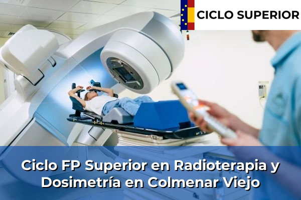 Ciclo FP de Grado Superior de Radioterapia y Dosimetría en Colmenar Viejo