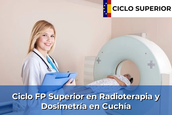 Ciclo FP de Grado Superior de Radioterapia y Dosimetría en Cuchía