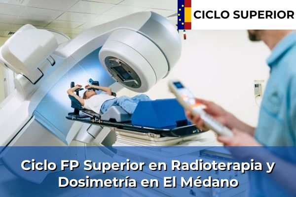 Ciclo FP de Grado Superior de Radioterapia y Dosimetría en El Médano