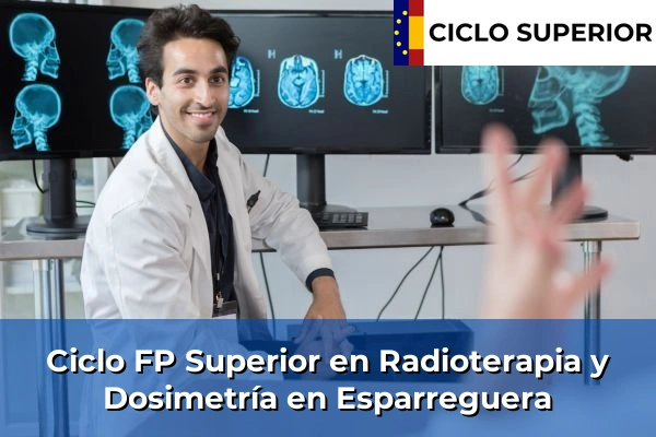 Ciclo FP de Grado Superior de Radioterapia y Dosimetría en Esparreguera