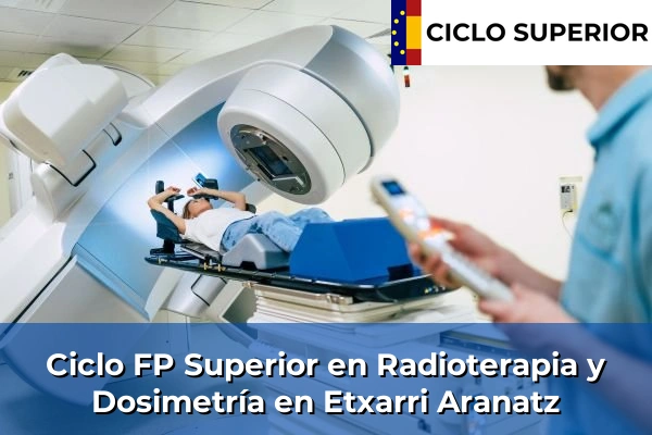 Ciclo FP de Grado Superior de Radioterapia y Dosimetría en Etxarri Aranatz