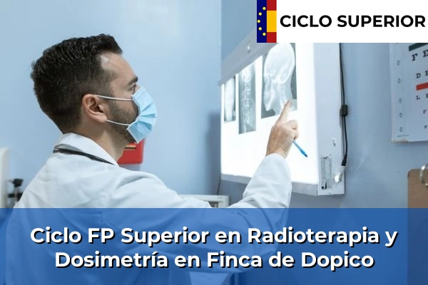 Ciclo FP de Grado Superior de Radioterapia y Dosimetría en Finca de Dopico