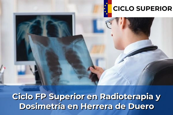 Ciclo FP de Grado Superior de Radioterapia y Dosimetría en Herrera de Duero