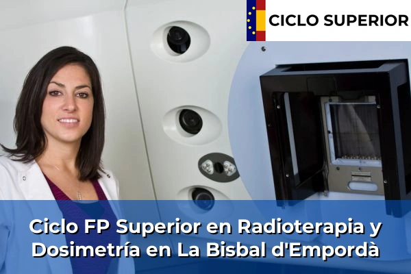 Ciclo FP de Grado Superior de Radioterapia y Dosimetría en La Bisbal d'Empordà