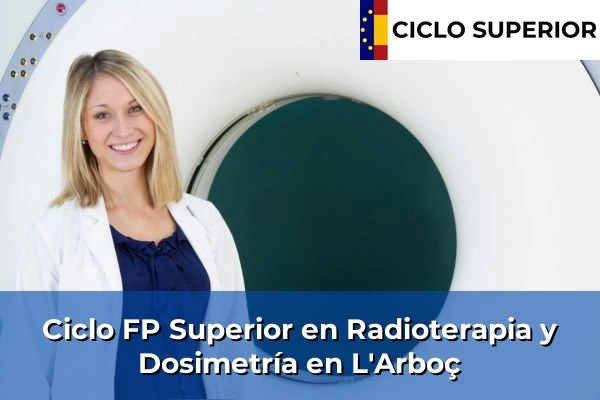 Ciclo FP de Grado Superior de Radioterapia y Dosimetría en L'Arboç