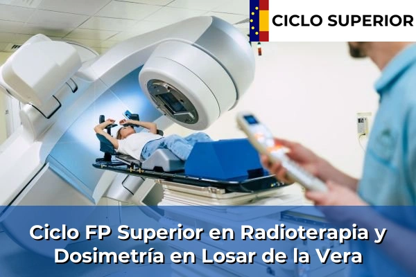 Ciclo FP de Grado Superior de Radioterapia y Dosimetría en Losar de la Vera Ciclo FP de Grado Superior de Radioterapia y Dosimetría en Losar de la Vera
