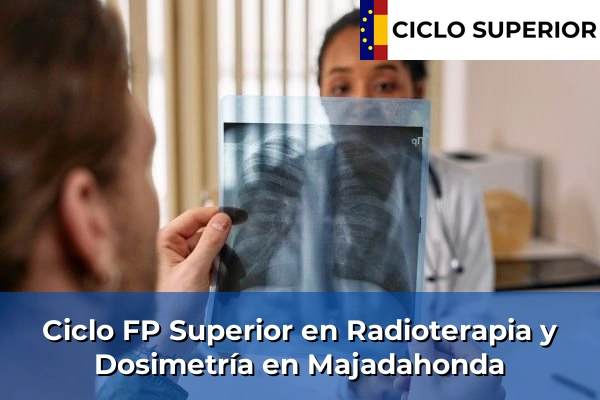 Ciclo FP de Grado Superior de Radioterapia y Dosimetría en Majadahonda