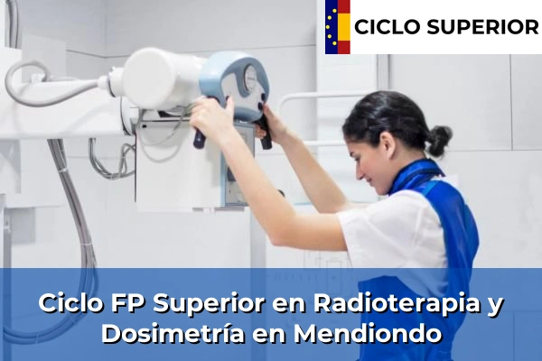 Ciclo FP de Grado Superior de Radioterapia y Dosimetría en Mendiondo