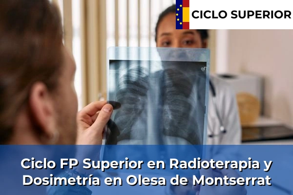 Ciclo FP de Grado Superior de Radioterapia y Dosimetría en Olesa de Montserrat
