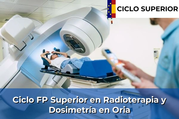 Ciclo FP de Grado Superior de Radioterapia y Dosimetría en Oria