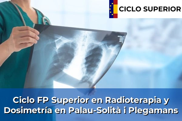 Ciclo FP de Grado Superior de Radioterapia y Dosimetría en Palau-Solità i Plegamans