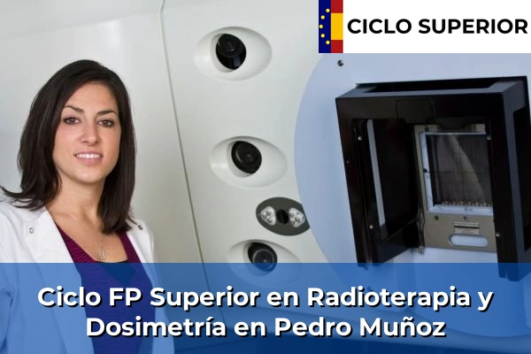 Ciclo FP de Grado Superior de Radioterapia y Dosimetría en Pedro Muñoz