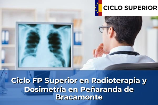 Ciclo FP de Grado Superior de Radioterapia y Dosimetría en Peñaranda de Bracamonte