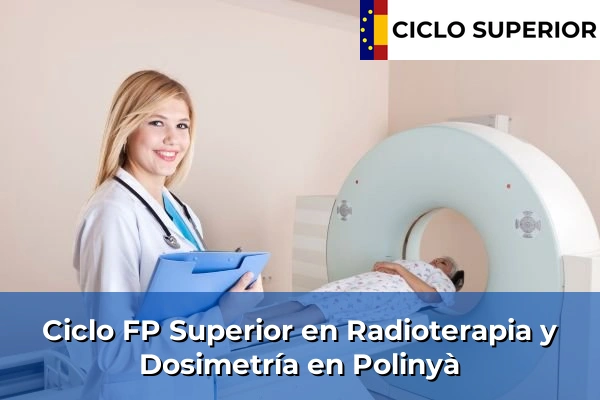 Ciclo FP de Grado Superior de Radioterapia y Dosimetría en Polinyà