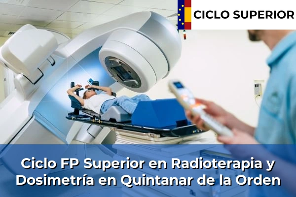 Ciclo FP de Grado Superior de Radioterapia y Dosimetría en Quintanar de la Orden