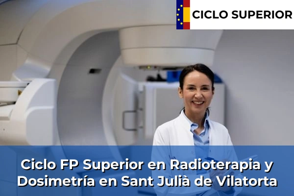 Ciclo FP de Grado Superior de Radioterapia y Dosimetría en Sant Julià de Vilatorta