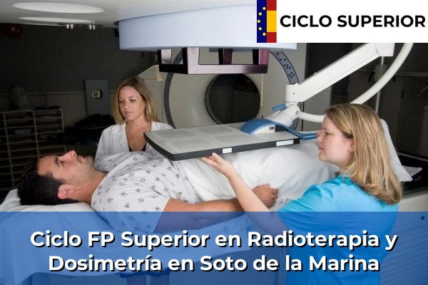 Ciclo FP de Grado Superior de Radioterapia y Dosimetría en Soto de la Marina