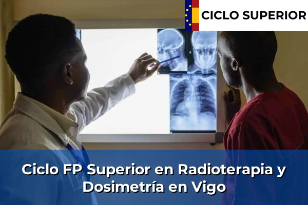 Ciclo FP de Grado Superior de Radioterapia y Dosimetría en Vigo