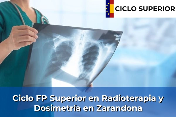 Ciclo FP de Grado Superior de Radioterapia y Dosimetría en Zarandona