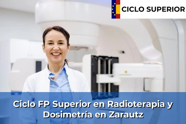 Ciclo FP de Grado Superior de Radioterapia y Dosimetría en Zarautz