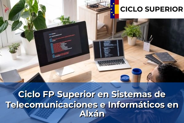 Ciclo FP de Grado Superior de Sistemas de Telecomunicaciones e Informáticos en Alxán