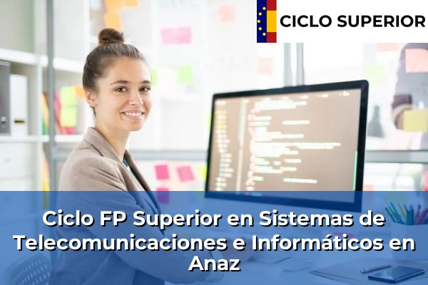 Ciclo FP de Grado Superior de Sistemas de Telecomunicaciones e Informáticos en Anaz