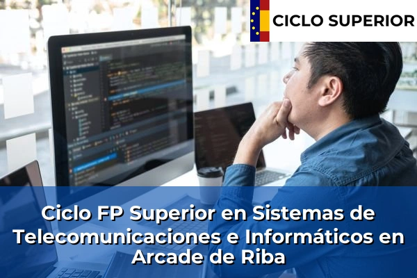 Ciclo FP de Grado Superior de Sistemas de Telecomunicaciones e Informáticos en Arcade de Riba