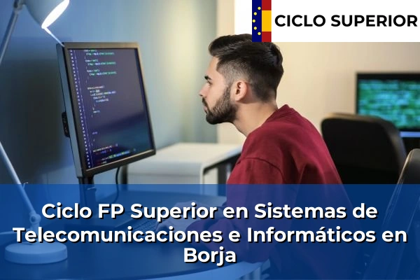 Ciclo FP de Grado Superior de Sistemas de Telecomunicaciones e Informáticos en Borja Ciclo FP de Grado Superior de Sistemas de Telecomunicaciones e Informáticos en Borja