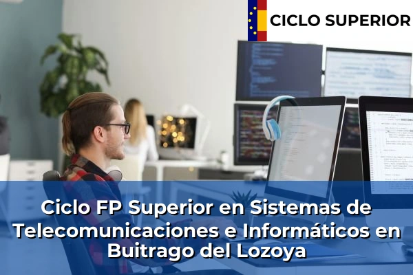 Ciclo FP de Grado Superior de Sistemas de Telecomunicaciones e Informáticos en Buitrago del Lozoya