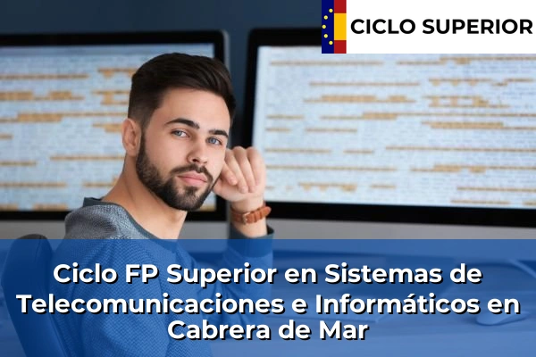 Ciclo FP de Grado Superior de Sistemas de Telecomunicaciones e Informáticos en Cabrera de Mar